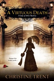 A Virtuous Death (Lady of Ashes, Bk 3)