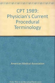CPT, 1989: Physician's Current Procedural Terminology
