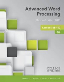 Advanced Word Processing Lessons 56-110: Microsoft Word 2016