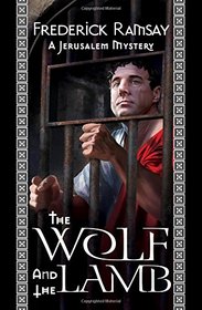 The Wolf and the Lamb: A Jerusalem Mystery (Jerusalem Mysteries)