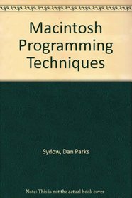 Macintosh Programming Techniques: A Foundation for All Macintosh Programmers/Book and Disk (New technology building blocks)