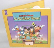 Walt Disney's Mickey Mouse: Go, Go, Mickey Mouse! (Picture the Words Book Series)