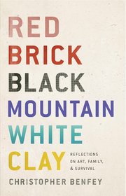 Red Brick, Black Mountain, White Clay: Reflections on Art, Family, and Survival