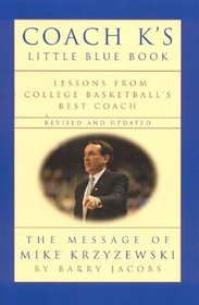 Coach K's Little Blue Book, Revised and Updated : Lessons From College Basketball's Best Coach