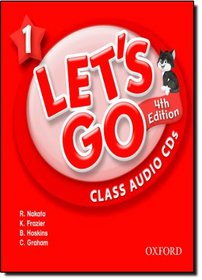 Let's Go 1 Class Audio CDs: Language Level: Beginning to High Intermediate.  Interest Level: Grades K-6.  Approx. Reading Level: K-4