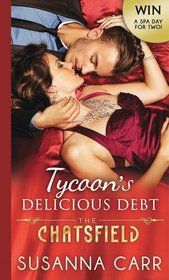 Tycoon's Delicious Debt (The Chatsfield)