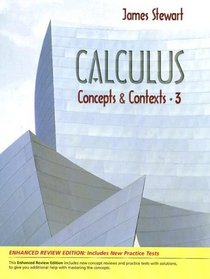 Calculus: Concepts and Contexts, Enhanced Review Edition