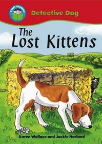The Lost Kittens (Start Reading: Detective Dog)