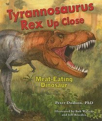 Tyrannosaurus Rex Up Close: Meat-Eating Dinosaur (Zoom in on Dinosaurs!)
