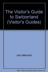 Visitor's Guide to Switzerland