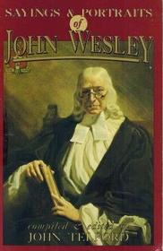 Sayings and portraits of John Wesley