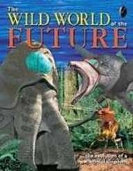 The Wild World of the Future