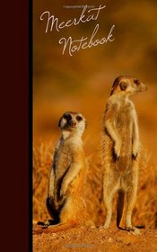 Meerkat Notebook: Meerkats gift / present / journal / cuaderno (Animal Series)