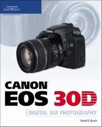 Canon EOS 30D Guide to Digital SLR Photography