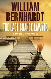 The Last Chance Lawyer (Daniel Pike, Bk 1)