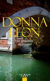 La Tentation du pardon (Les enqutes du Commissaire Brunetti, 27) (French Edition)