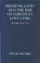 Mediaeval Latin and the Rise of the European Love-lyric (Oxford University Press academic monograph reprints)