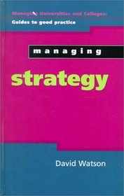 Managing Strategy (Managing Universities and Colleges)