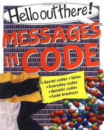 Messages in Code (Hello Out There)