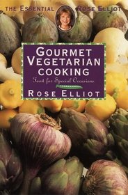 Gourmet Vegetarian Cooking (Essential Rose Elliot)