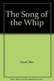 The Song of the Whip