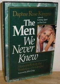 The Men We Never Knew: Women's Role in the Evolution of a Gender
