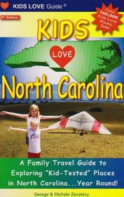 Kids Love North Carolina: A Family Travel Guide to Exploring 