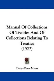 Manual Of Collections Of Treaties And Of Collections Relating To Treaties (1922)