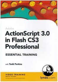 ActionScript 3.0 in Flash CS3 Professional Essential Training