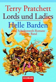 Lords und Ladies / Helle Barden.. Zwei Scheibenwelt-Romane in einem Band.