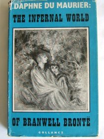 The Infernal World of Branwell Bronte