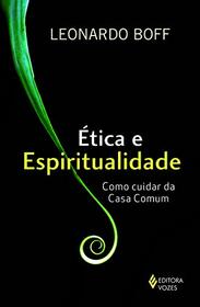 etica e Espiritualidade: Como Cuidar da Casa Comum