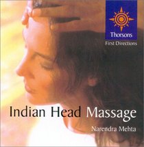 Indian Head Massage: Thorsons First Directions