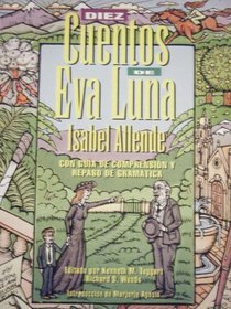 Diez cuentos de Eva Luna con guia de comprension y repaso de gramatica