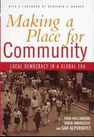 Making a Place for Community: Local Democracy in a Global Era