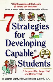 7 Strategies for developing Capable* Students. (*responsible, respectful, and resourceful)