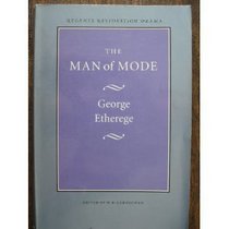 Man of Mode (Regents Restoration Drama)