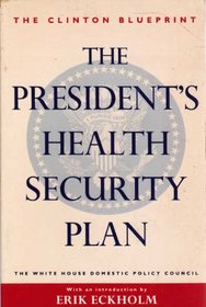 The President's Health Security Plan: Health Care That's Always There