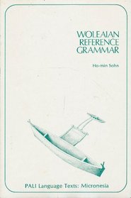 Woleaian Reference Grammar (Pali Language Texts: Micronesia)