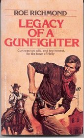 Legacy of a Gunfighter