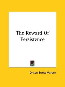 The Reward Of Persistence