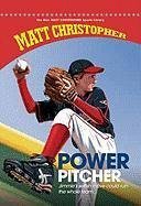 Power Pitcher (New Matt Christopher Sports Library)