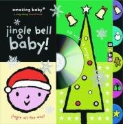 Amazing Baby Jingle Bell Baby Book and CD (Amazing Baby)