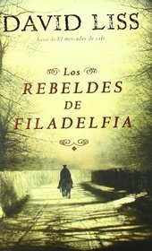 Los rebeldes de Filadelfia / The Whiskey Rebels (Spanish Edition)