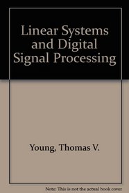 Linear Systems and Digital Signal Processing