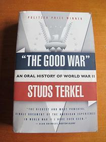 Good War an Oral History of World War Tw