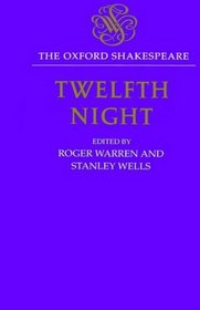 Twelfth Night, Or, What You Will (Oxford Shakespeare)