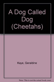 A Dog Called Dog (Cheetahs)
