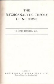 THE PSYCHOANALYTIC THEORY OF NEUROSIS