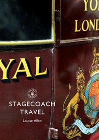 Stagecoach travel in Britain (Shire Library)